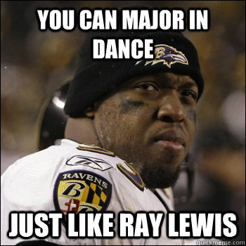 you can major in dance just like ray lewis - you can major in dance just like ray lewis  Ball So Hard University