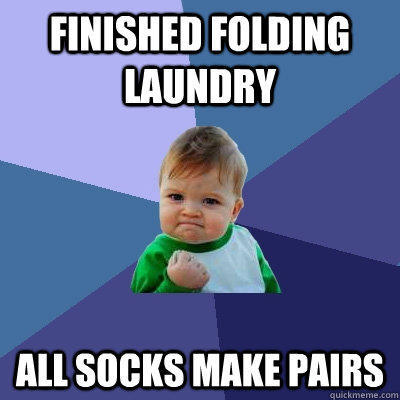 Finished Folding Laundry All Socks make pairs  