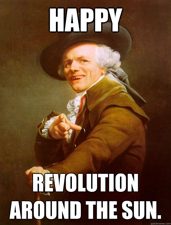 Happy revolution around the sun.  Joseph Ducreux