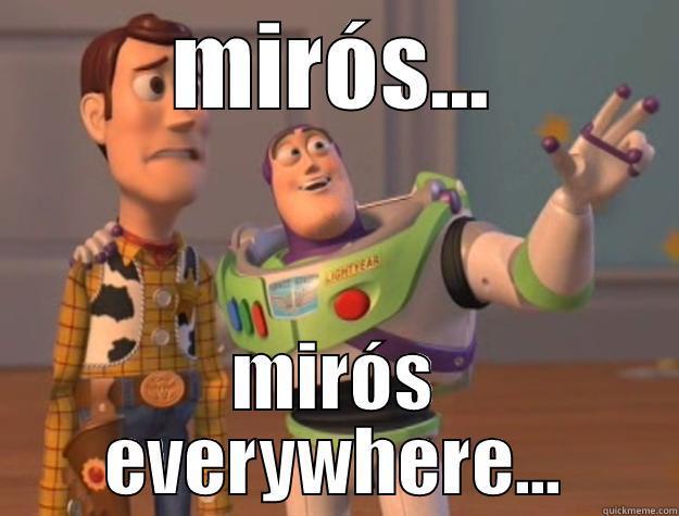 MIRÓS... MIRÓS EVERYWHERE... Toy Story