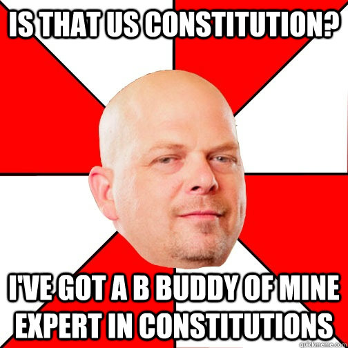 Is that US Constitution? I've got a b buddy of mine expert in constitutions  Pawn Star