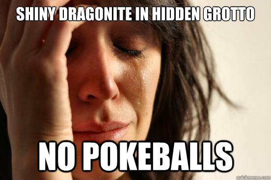 shiny dragonite in hidden grotto no pokeballs  First World Problems