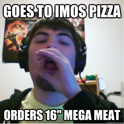 goes to imos pizza orders 16