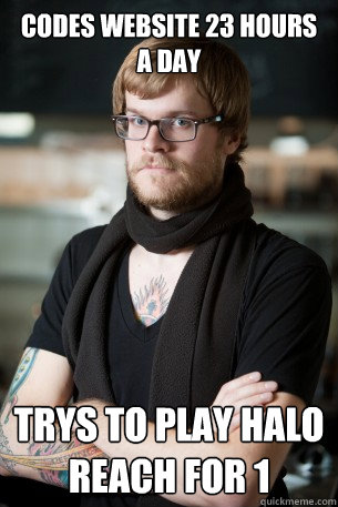 CODES WEBSITE 23 HOURS A DAY   TRYS TO PLAY HALO REACH FOR 1  Hipster Barista