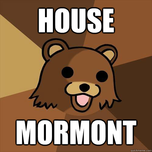 House Mormont  Pedobear