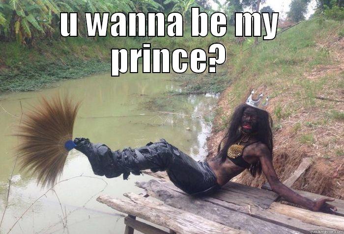 U WANNA BE MY PRINCE?  Misc