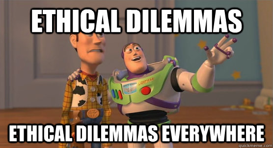 ethical dilemmas ethical dilemmas everywhere - ethical dilemmas ethical dilemmas everywhere  Toy Story Everywhere