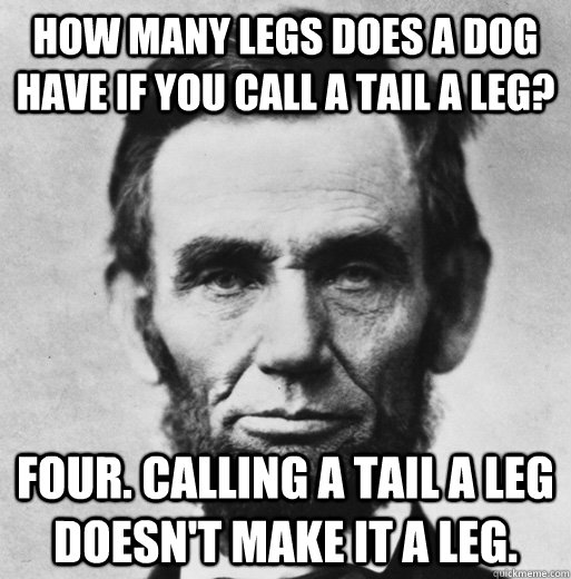  How Many Legs Does A Dog Have If You Call A Tail A Leg Four Calling A 