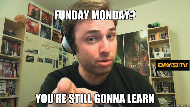 funday monday? you're still gonna learn  Day9 Pointing