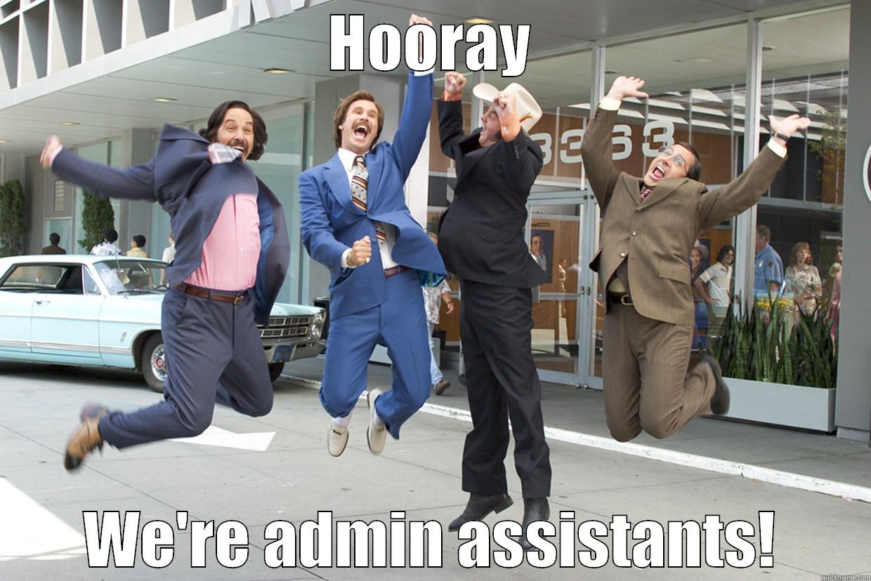 Anchorman high five - HOORAY WE'RE ADMIN ASSISTANTS! Misc