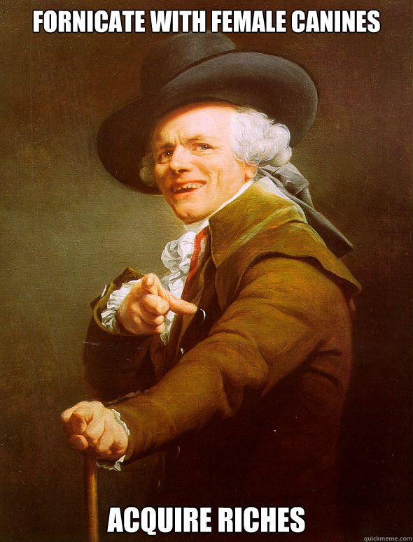 Fornicate with Female Canines Acquire Riches  Joseph Ducreux