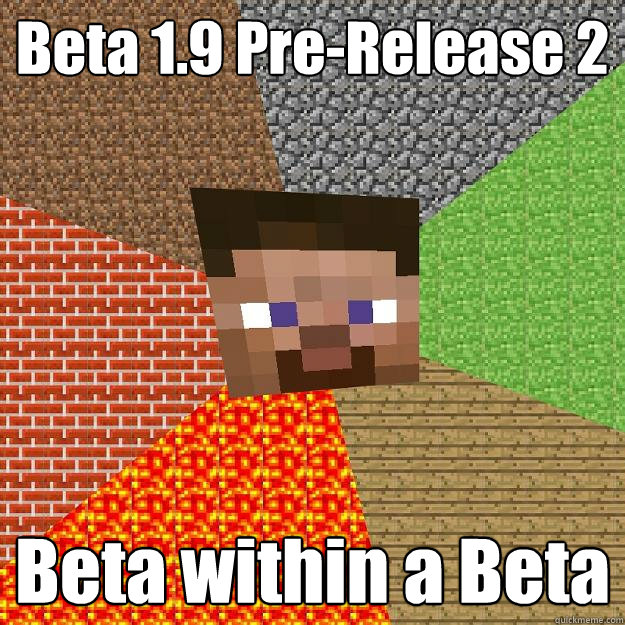 Beta 1.9 Pre-Release 2 Beta within a Beta  Minecraft