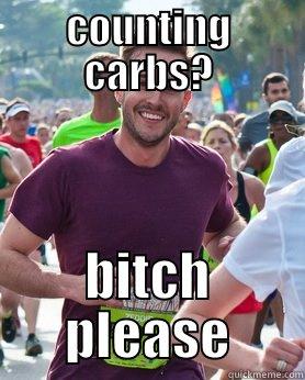 COUNTING CARBS? BITCH PLEASE Ridiculously photogenic guy