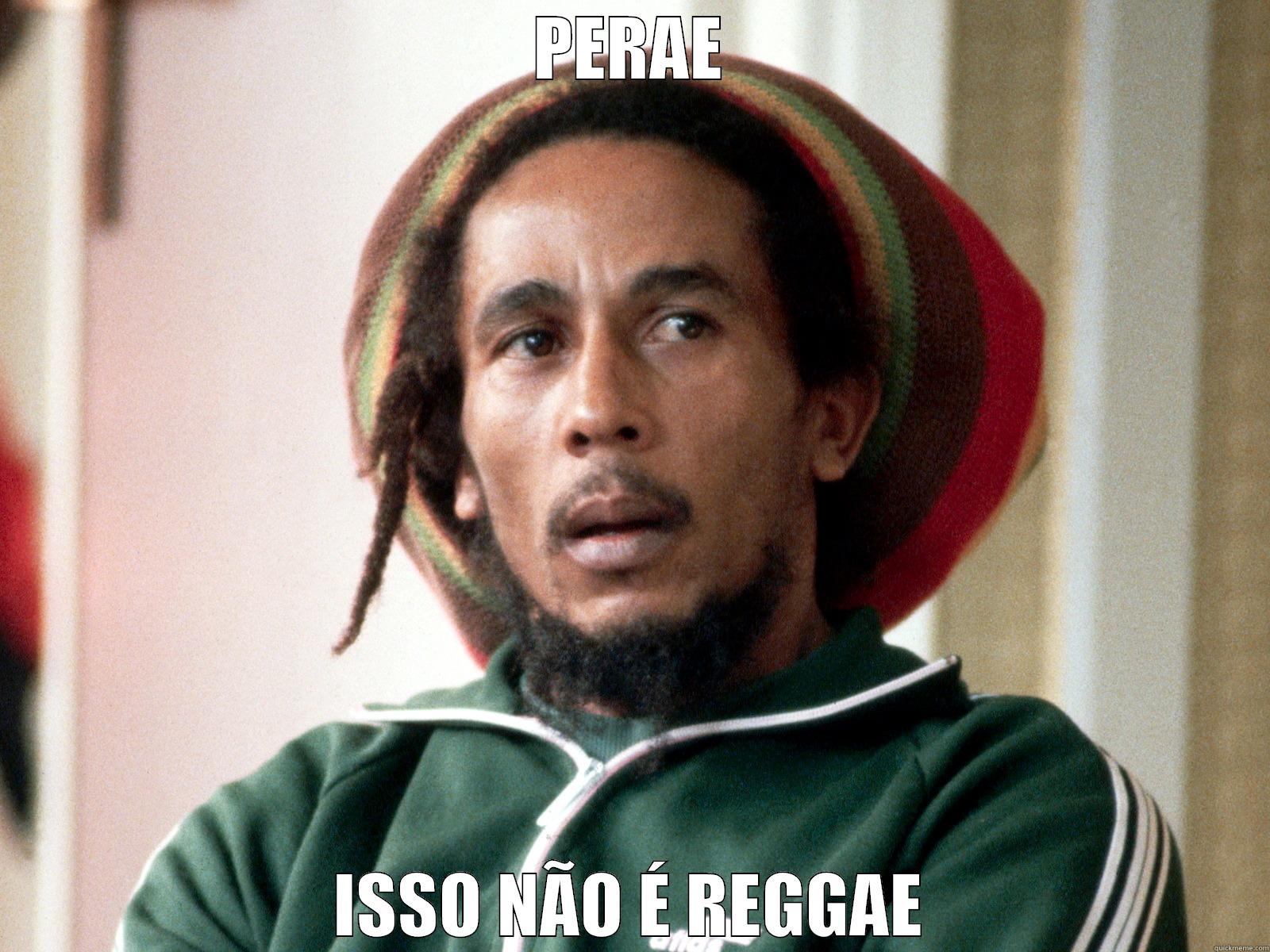 PERAE ISSO NÃO É REGGAE Misc