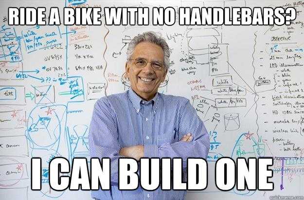 Ride a bike with no handlebars? I can build one  Engineering Professor