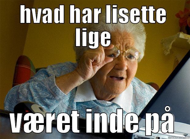 tis tis - HVAD HAR LISETTE LIGE VÆRET INDE PÅ Grandma finds the Internet