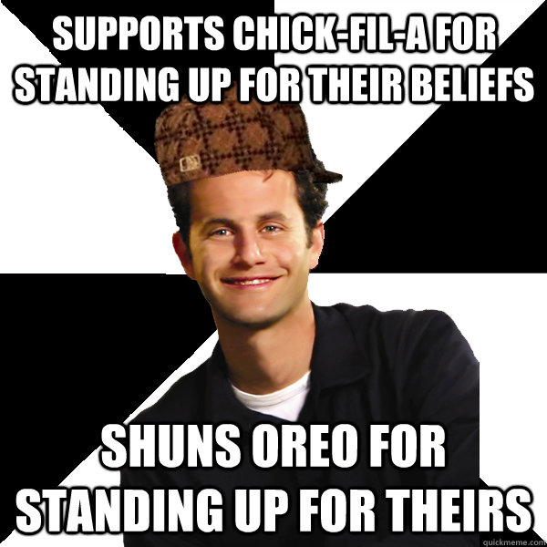 Supports Chick-fil-a for standing up for their beliefs Shuns Oreo for standing up for theirs  Scumbag Christian