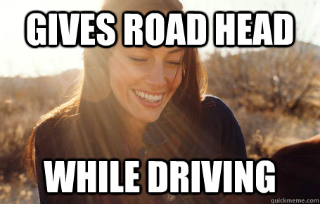 Gives road head while driving - Awesome Girlfriend Alice - quickmeme.