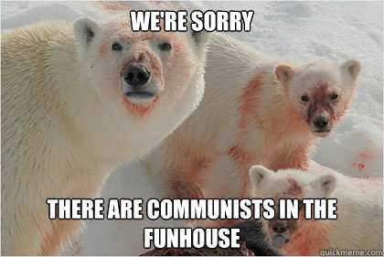 We're sorry There are communists in the funhouse  Bad News Bears