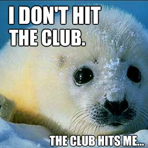 baby seal meme clubbing