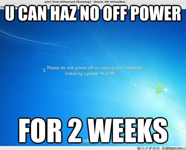 U CAN HAZ NO OFF POWER FOR 2 WEEKS  windud