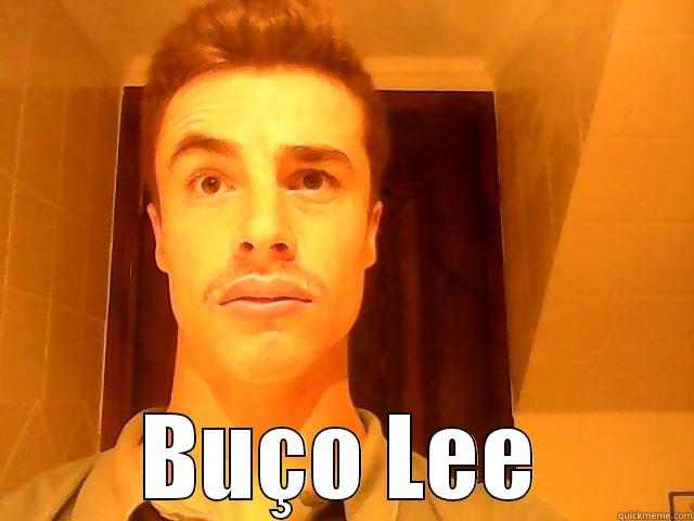  BUÇO LEE Misc