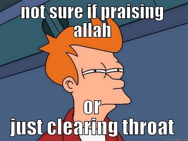 suj ur mom - NOT SURE IF PRAISING ALLAH OR JUST CLEARING THROAT Futurama Fry