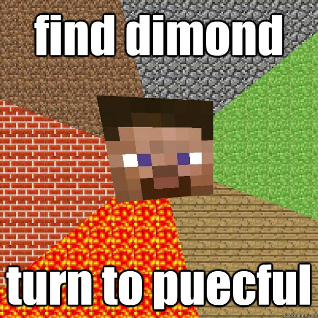 find dimond turn to puecful - find dimond turn to puecful  Minecraft