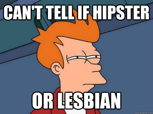 Can't tell if hipster or lesbian  Futurama Fry