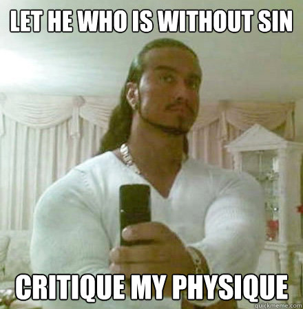 Let he who is without sin Critique my physique  Guido Jesus