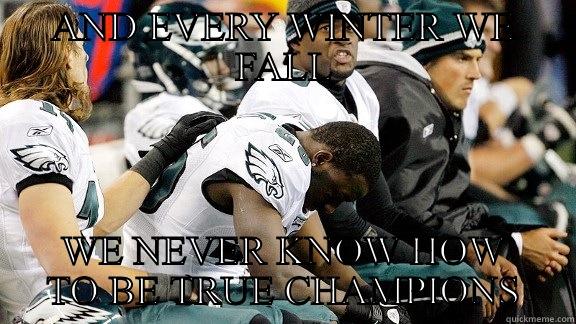 Eagles Suck - AND EVERY WINTER WE FALL WE NEVER KNOW HOW TO BE TRUE CHAMPIONS Misc