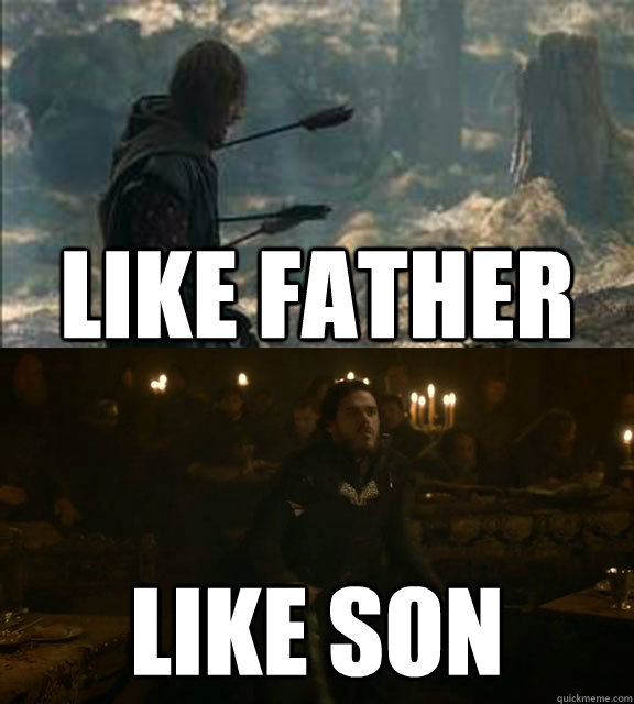 Like father like son - Like father like son  GoTS03E09meme