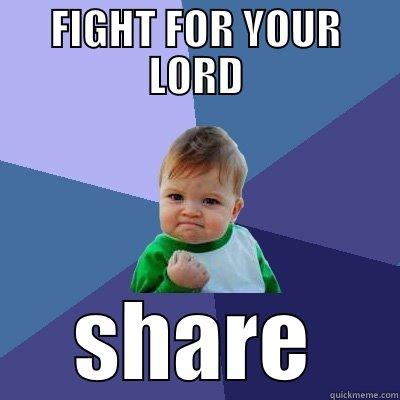 HIT LIKE IF YOU CAN DO THIS - FIGHT FOR YOUR LORD SHARE Success Kid