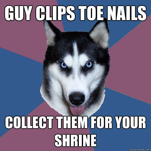 Guy clips toe nails Collect them for your shrine - Guy clips toe nails Collect them for your shrine  Creeper Canine