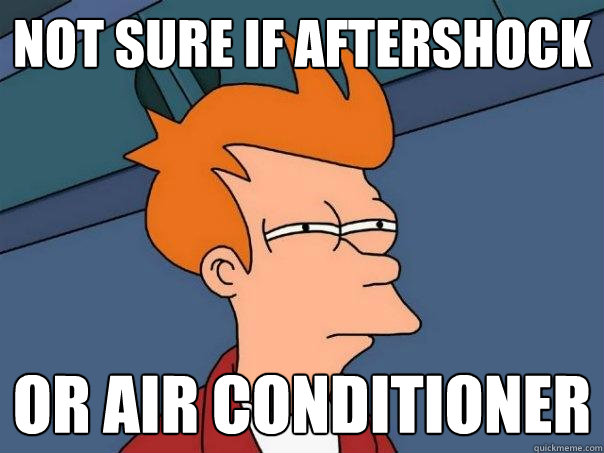 Not sure if aftershock or air conditioner  Futurama Fry