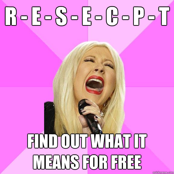 r - e - s - e - c - p - t find out what it means for free  Wrong Lyrics Christina