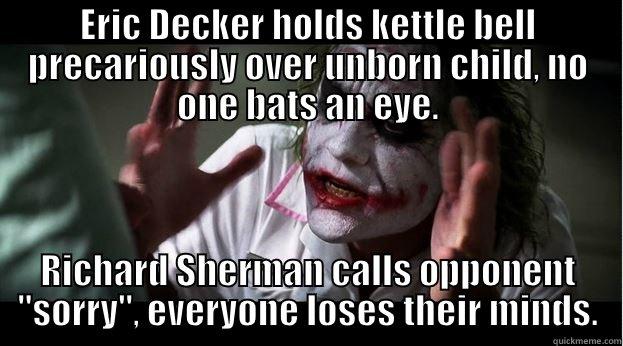 ERIC DECKER HOLDS KETTLE BELL PRECARIOUSLY OVER UNBORN CHILD, NO ONE BATS AN EYE. RICHARD SHERMAN CALLS OPPONENT 