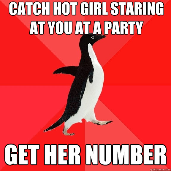 catch hot girl staring at you at a party get her number  Socially Awesome Penguin