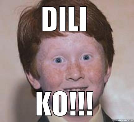 DILI KO!!! Over Confident Ginger