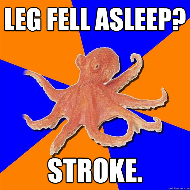 leg fell asleep? stroke. - leg fell asleep? stroke.  Online Diagnosis Octopus