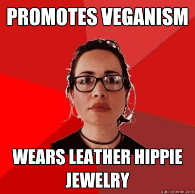 promotes veganism wears leather hippie jewelry  Liberal Douche Garofalo