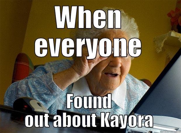 WHEN EVERYONE FOUND OUT ABOUT KAYORA Grandma finds the Internet