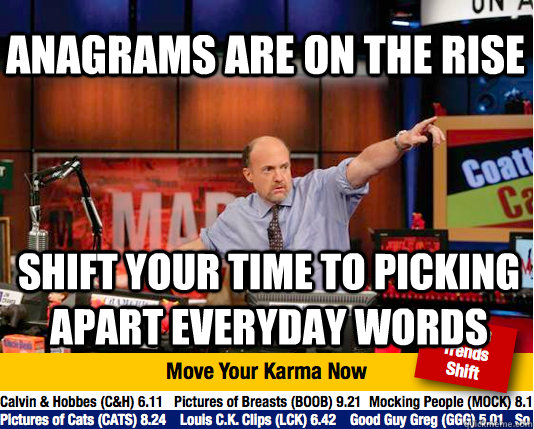 anagrams are on the rise shift your time to picking apart everyday words  Mad Karma with Jim Cramer