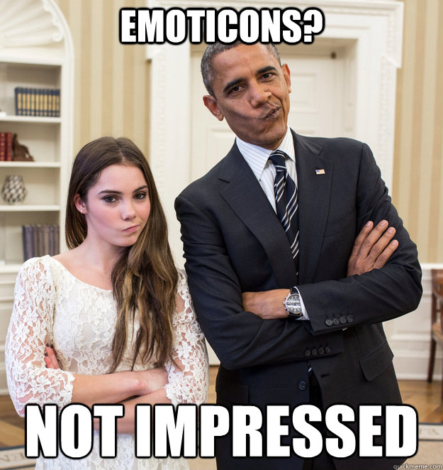 emoticons? NOT IMPRESSED - emoticons? NOT IMPRESSED  Obama and McKayla are not Impressed