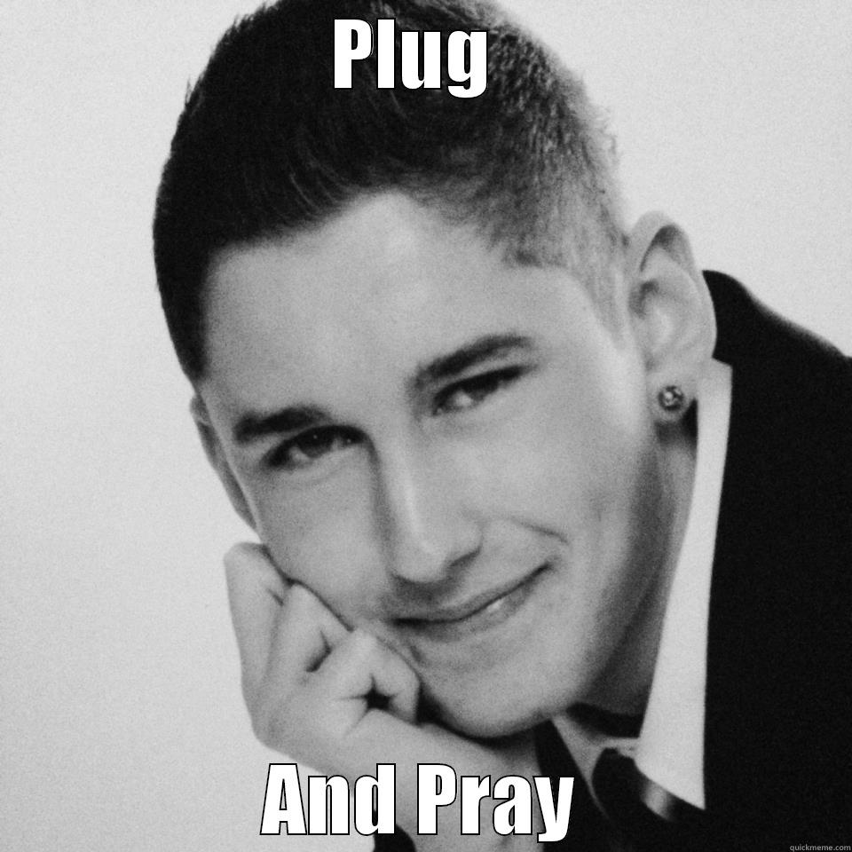 PLUG  AND PRAY Misc