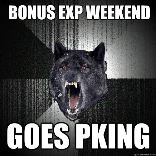 Bonus Exp Weekend Goes PKing  Insanity Wolf