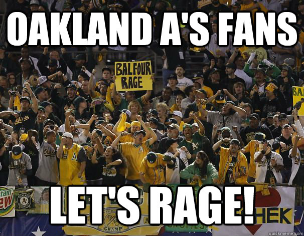 Oakland A's Fans Let's rage!  