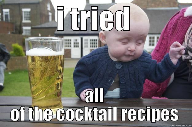 I TRIED ALL OF THE COCKTAIL RECIPES drunk baby