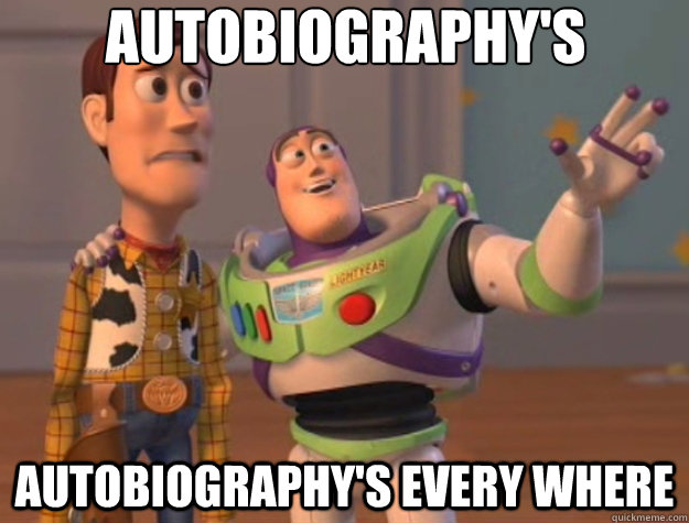 AUTOBIOGRAPHY's Autobiography's every where - AUTOBIOGRAPHY's Autobiography's every where  Toy Story