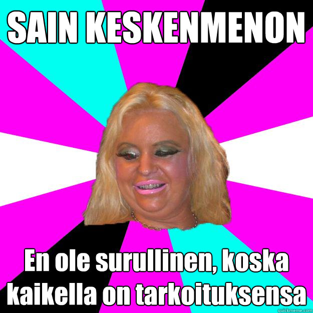 SAIN KESKENMENON En ole surullinen, koska kaikella on tarkoituksensa  